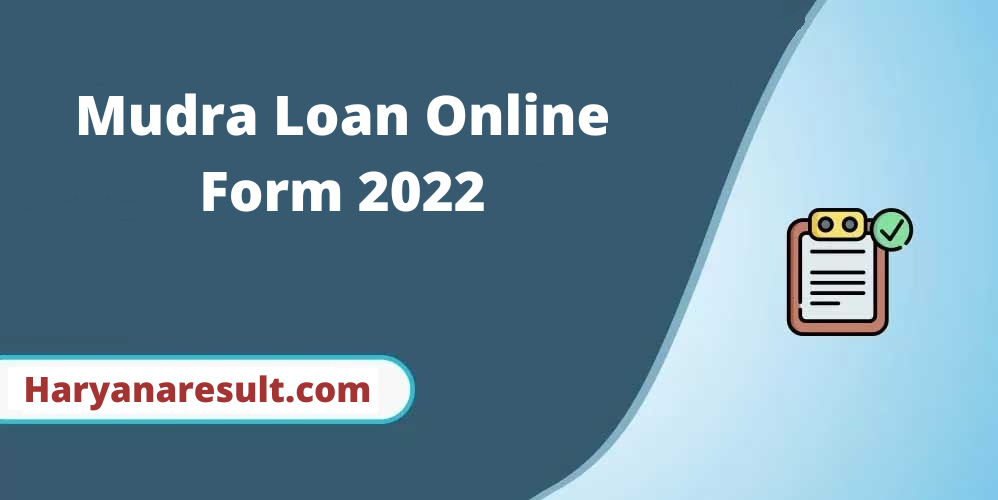 Mudra Loan Online Form 2022