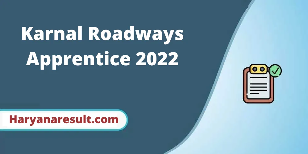 Karnal Roadways Apprentice 2022